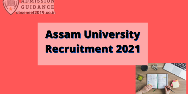 Assam University Recruitment 2021
