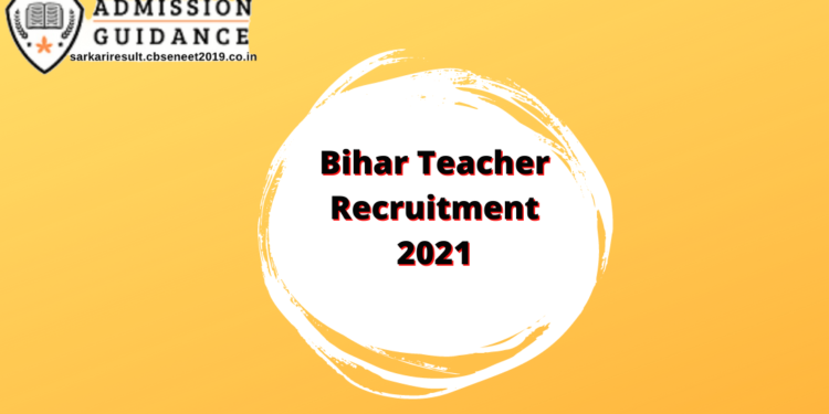 Bihar Teacher Recruitment 2021