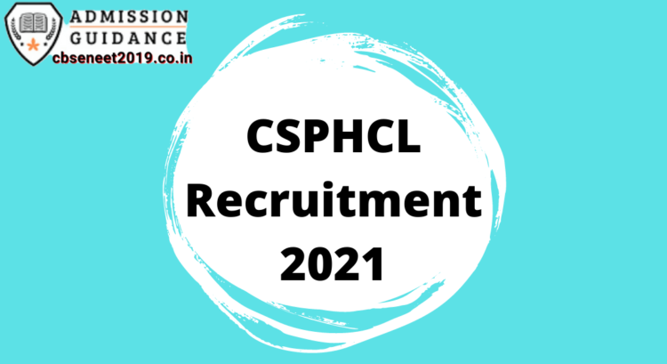 CSPHCL Recruitment 2021