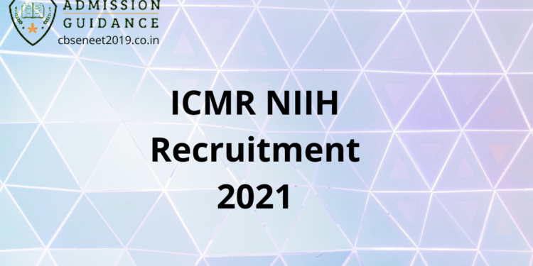 ICMR NIIH Recruitment 2021