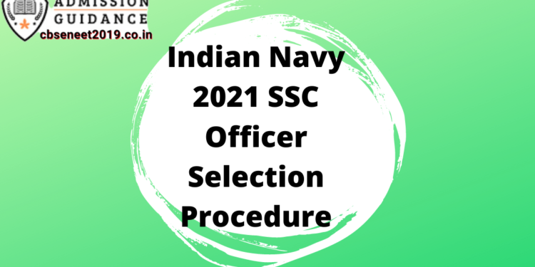 Indian Navy 2021 SSC Officer Selection Procedure