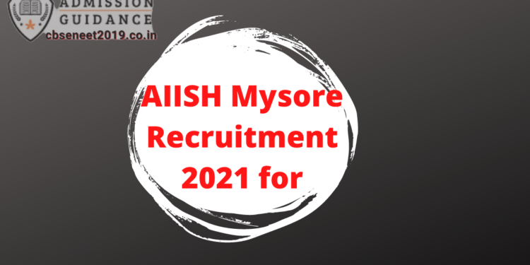 AIISH Mysore Recruitment 2021