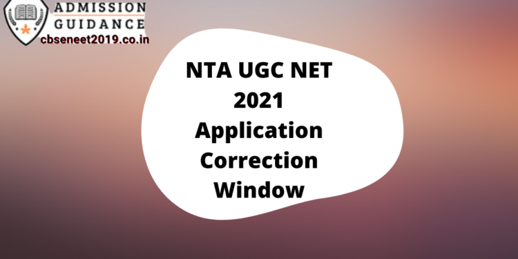 NTA UGC NET 2021 Application Correction Window