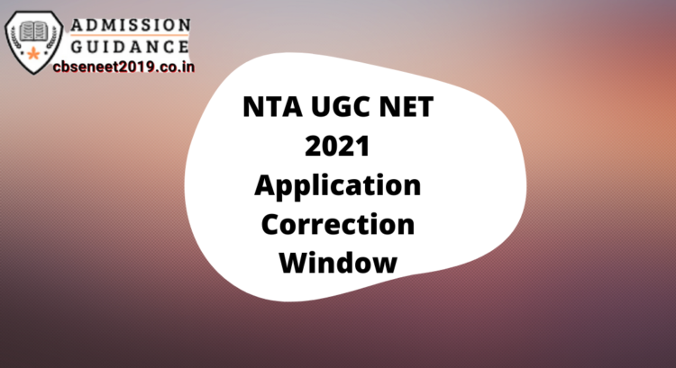 NTA UGC NET 2021 Application Correction Window