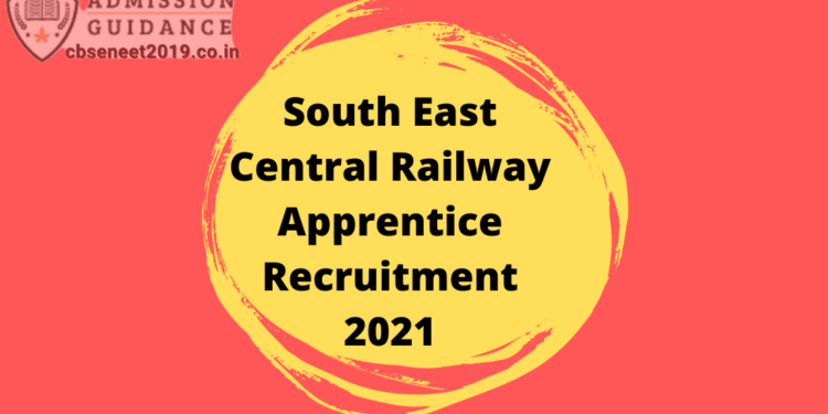 South East Central Railway Apprentice Recruitment 2021