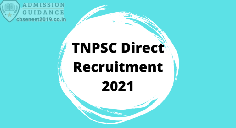 TNPSC Direct Recruitment 2021