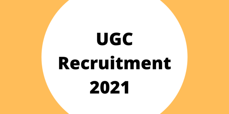 UGC Recruitment 2021