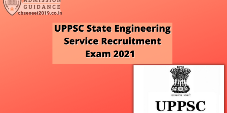 UPPSC State Engineering Service Recruitment Exam 2021