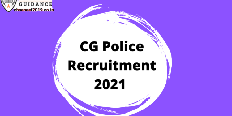 CG Police Recruitment 2021