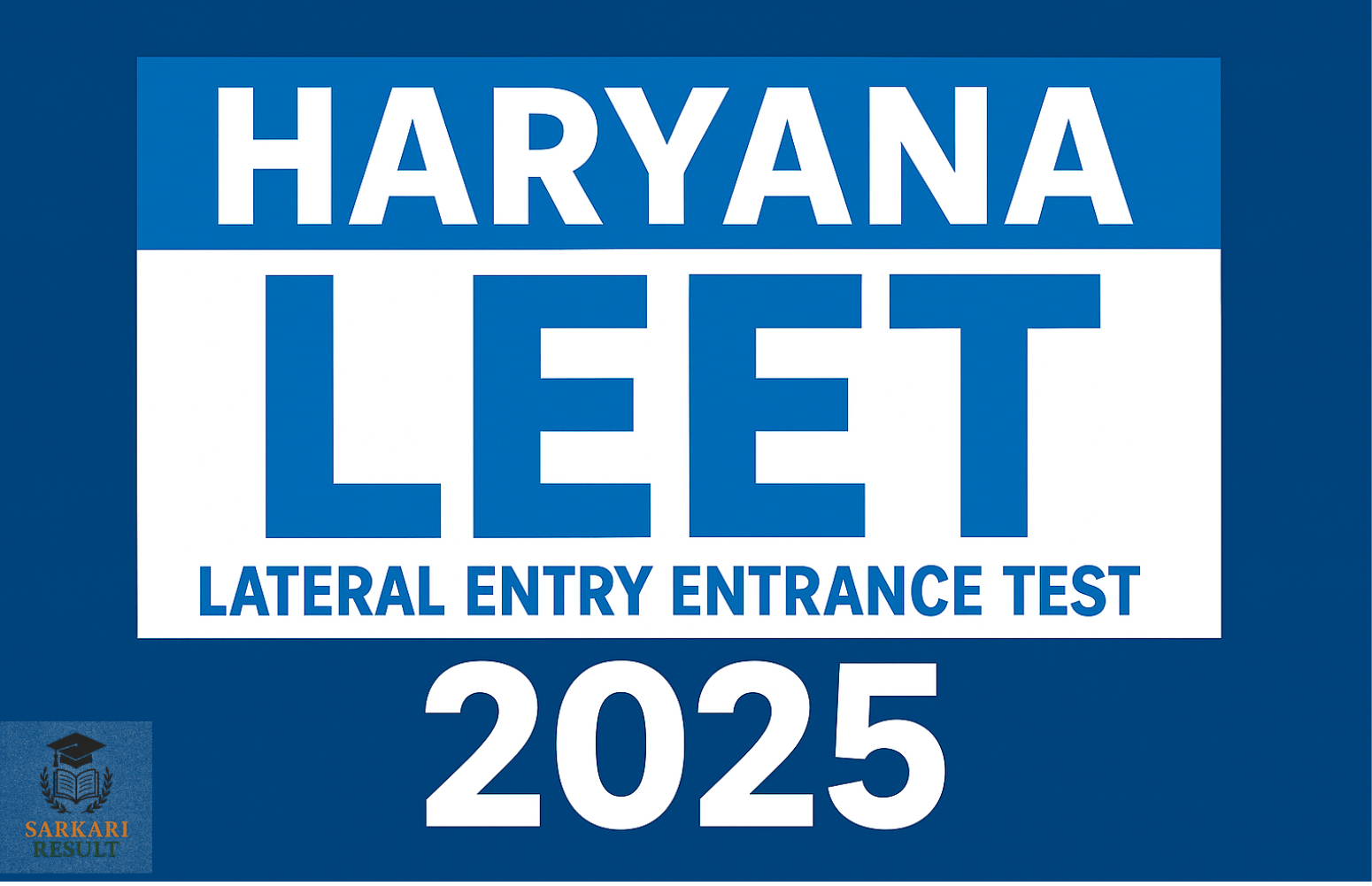 Haryana LEET (Lateral Entry Entrance Test) 2025: Exam Details & Online Application