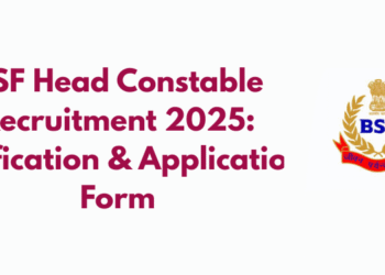 BSF Head Constable Recruitment 2025: Notification & Application Form