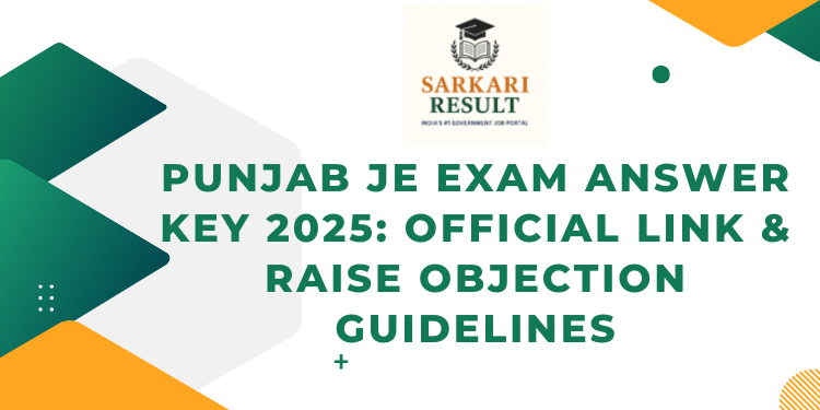 Punjab JE Exam Answer Key 2025 Official Link & Raise Objection Guidelines