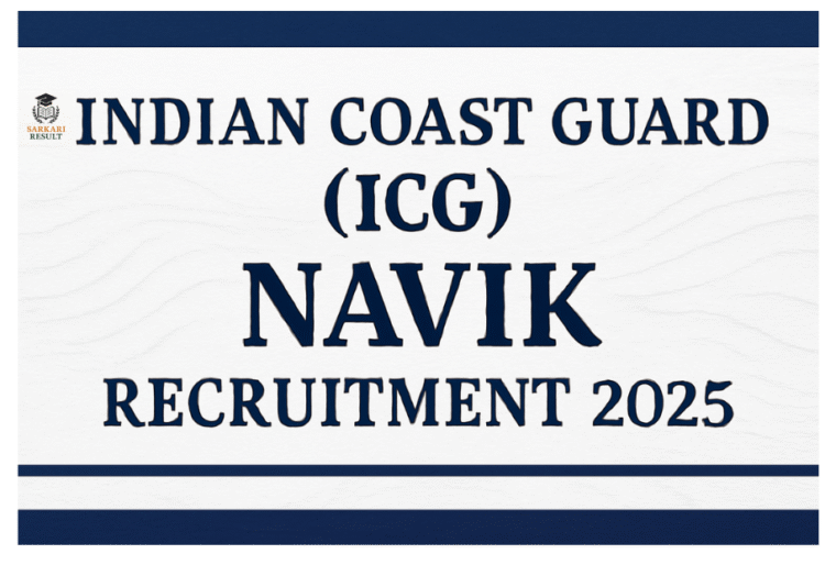 Indian Coast Guard (ICG) Navik Recruitment 2025