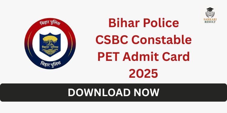 Bihar Police CSBC Constable PET Admit Card 2025