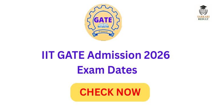 IIT GATE Admission 2026 
Exam Dates