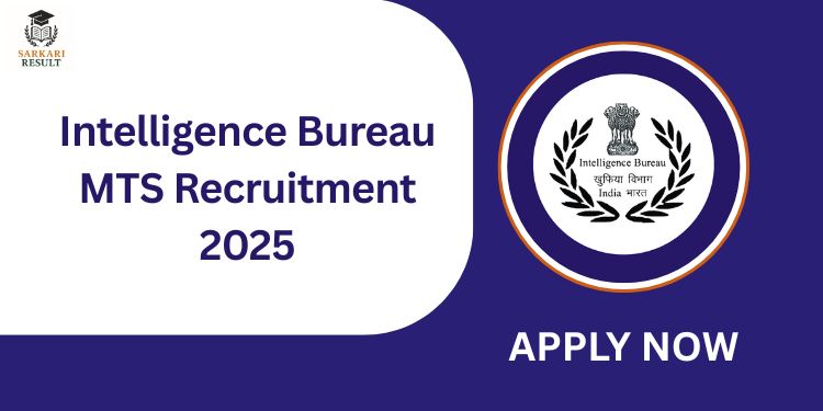 Intelligence Bureau MTS Recruitment 2025