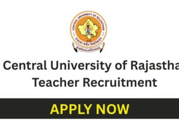 Central University of Rajasthan Recruitment for various teaching positions- Apply Now