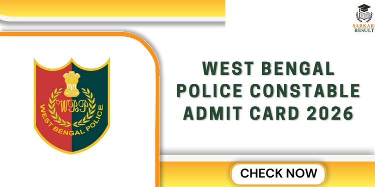 West Bengal Police Constable Admit Card 2026