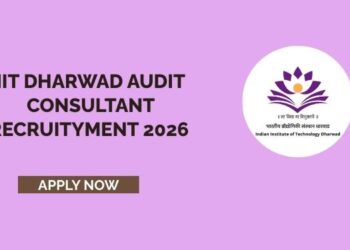 IIT Dharwad Audit Consultant Recruityment 2026